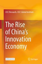 The Rise of China’s Innovation Economy