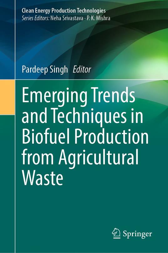 Emerging Trends and Techniques in Biofuel Production from Agricultural Waste