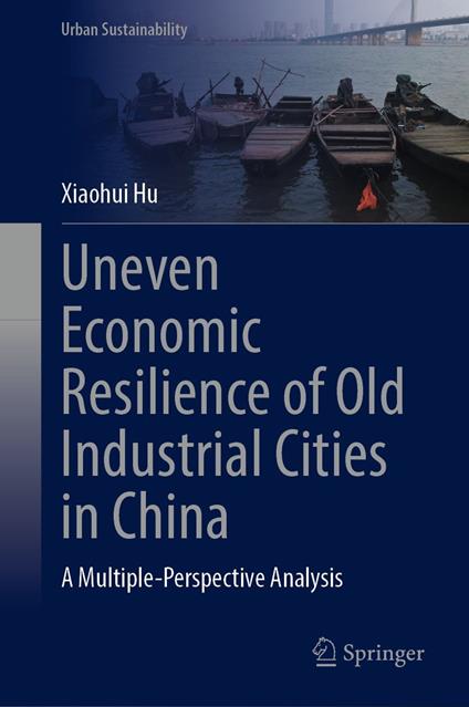 Uneven Economic Resilience of Old Industrial Cities in China