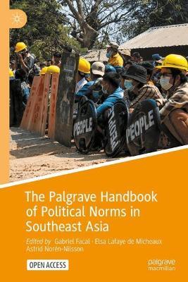 The Palgrave Handbook of Political Norms in Southeast Asia - cover