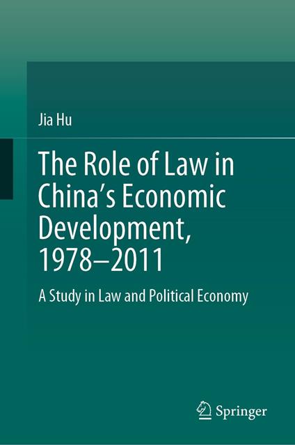 The Role of Law in China’s Economic Development, 1978–2011