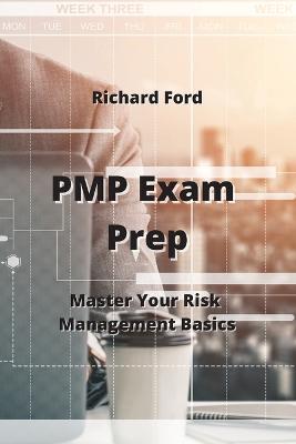 PMP Exam Prep: Master Your Risk Management Basics - Richard Ford - cover