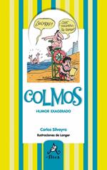 Colmos, humor exagerado