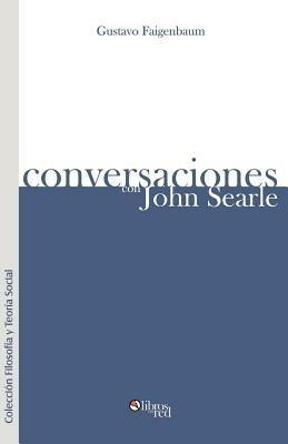 Conversaciones Con John Searle - Gustavo Faigenbaum - cover