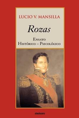 Rozas - Ensayo Historico-psicologico - Lucio V. Mansilla - cover