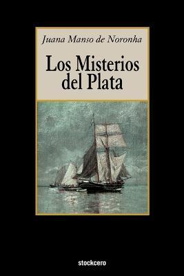 Los Misterios Del Plata - Juana Manso de Noronha - cover