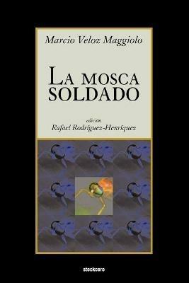 La Mosca Soldado - Marcio Veloz Maggiolo - cover