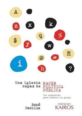 Una Iglesia capaz de hacer politica publica - Rene Padilla - cover