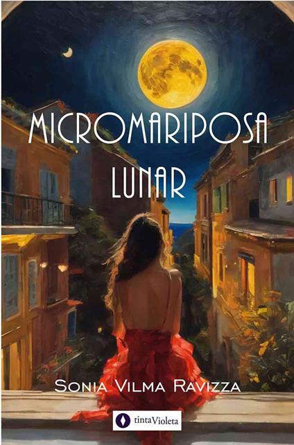 Micromariposa Lunar - Sonia Vilma Ravizza - ebook