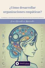 ¿Cómo desarrollar organizaciones empáticas?