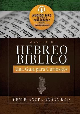 Manual de Hebreo Biblico: Una guia para curios@s - Hemir Angel Ochoa Ruiz - cover