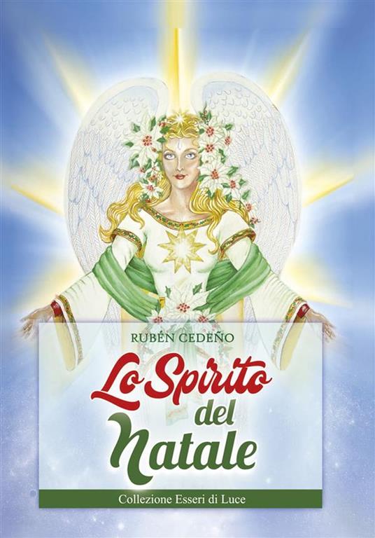Lo Spirito del Natale - Fernando Candiotto,Rubén Cedeño,Ester Amiras - ebook