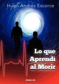 Lo Que Aprend Al Morir - Hugo Andr Escorce - cover