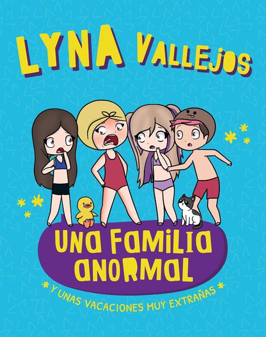 Una familia anormal. Y unas vacaciones muy extrañas - Lyna Vallejos - ebook