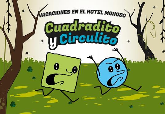 Cuadradito y Circulito. Vacaciones en el Hotel Mohoso - Cuadradito y Circulito - ebook