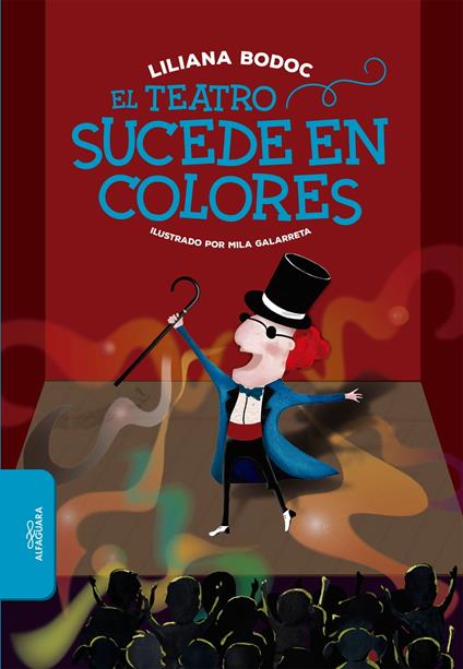 El teatro sucede en colores - Liliana Bodoc - ebook