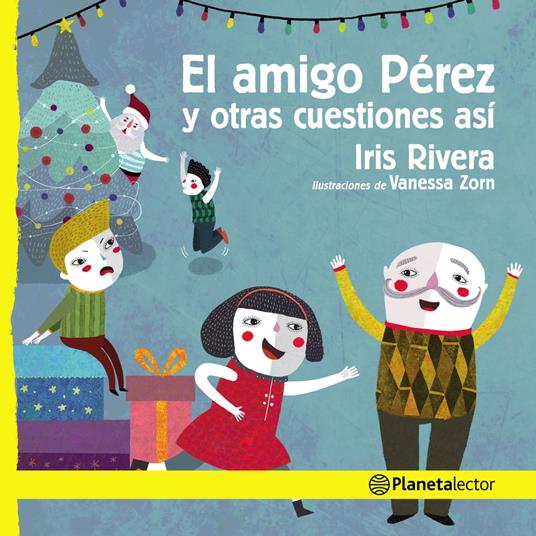El amigo Pérez y otras cuestiones así - IRIS RIVERA - ebook