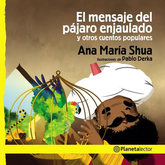 El mensaje del pájaro enjaulado y otros cuentos populares - Ana María Shua - ebook