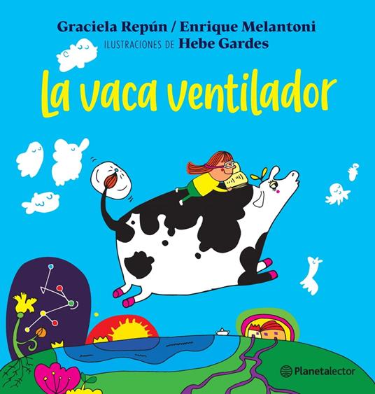 La vaca ventilador - Enrique Néstor Melantoni,Graciela Repun - ebook