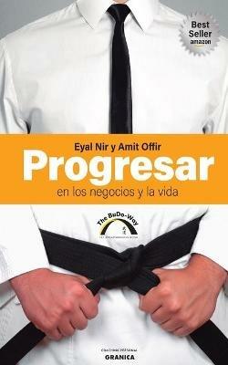 Progresar En Los Negocios Y La Vida: The BuDo Way - Eyal Nir,Ammit Ofir - cover