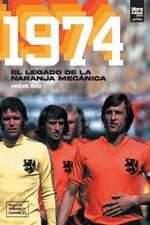 1974: El legado de la naranja mecanica