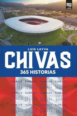 Chivas: 365 historias - Luis Leyva - cover