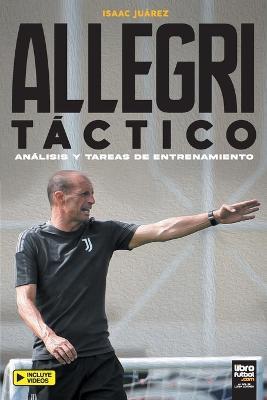 Allegri Tactico - Isaac Juarez - cover