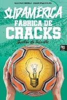 Sudamerica. Fabrica de Cracks - Gustavo Grossi,Diego Melconian - cover