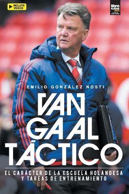 Van Gaal Tactico - Emilio Gonzalez - cover