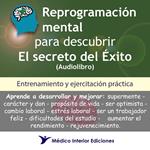 Reprogramación mental para descubrir el secreto del éxito