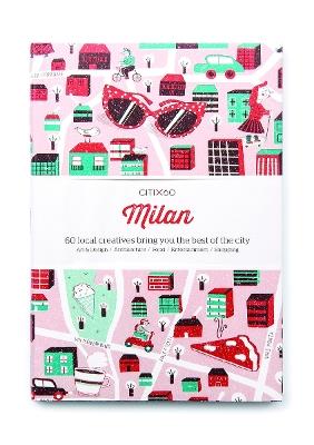 CITIx60 City Guides - Milan: 60 local creatives bring you the best of the city - Victionary - cover