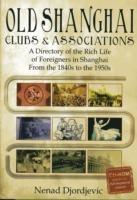Old Shanghai Clubs and Associations - Nenad Djordjevic - cover