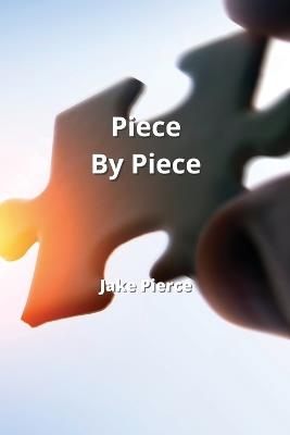 Piece By Piece - Jake Pierce - cover