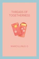 Threads of Togetherness