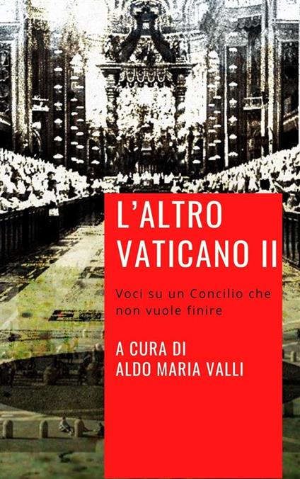 L'altro Vaticano II - Aldo Maria Valli - ebook