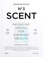 Packaged for Life: Scent: Packaging design for everyday objects