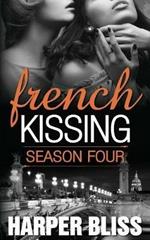 French Kissing: Season Four