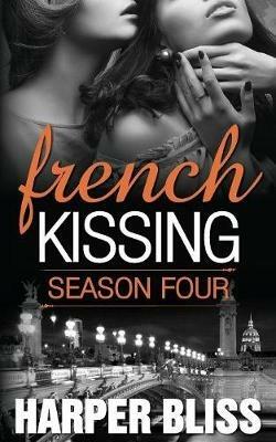 French Kissing: Season Four - Harper Bliss - cover