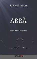 Abbà. Alla scoperta del Padre