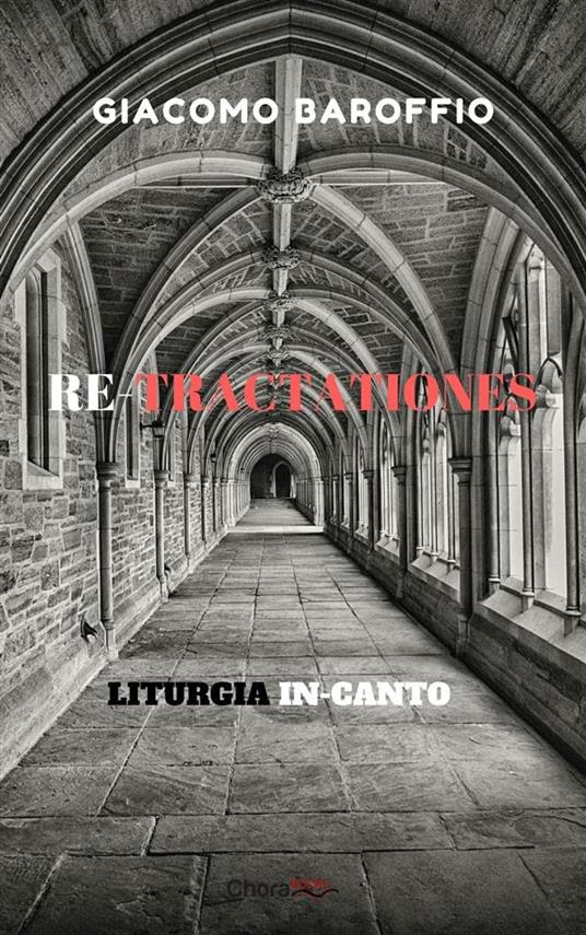 Re-tractationes. Liturgia in-canto - Giacomo Baroffio - ebook