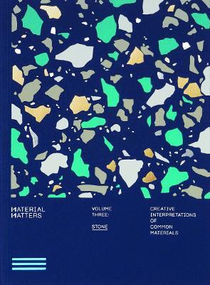 Material Matters 03: Stone: Creative interpretations of common materials - cover