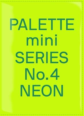 Palette Mini Series 04: Neon: New fluorescent graphics - cover