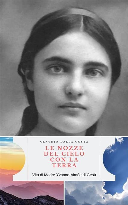 Le nozze del cielo con la terra - Claudio Dalla Costa - ebook