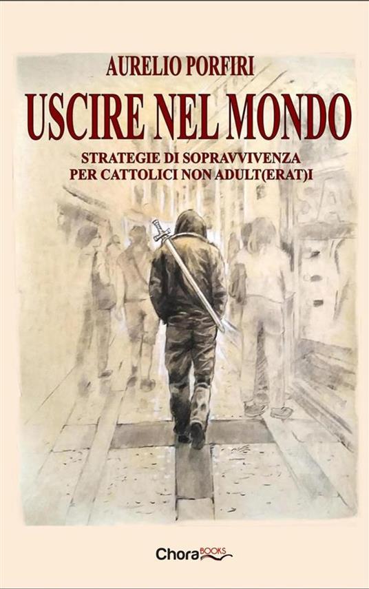 Uscire nel mondo - Aurelio Porfiri - ebook