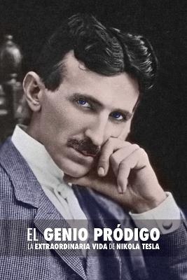 El Genio Prodigo: La Extraordinaria Vida de Nikola Tesla - John J O'Neill - cover