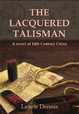 The Lacquered Talisman - Laurie Dennis - cover