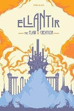 Ellantir: The Flaw in Creation