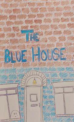 The Blue House - a Halloween Fairy Tale - Pedro Arrifano,Mafalda Fernandes - cover