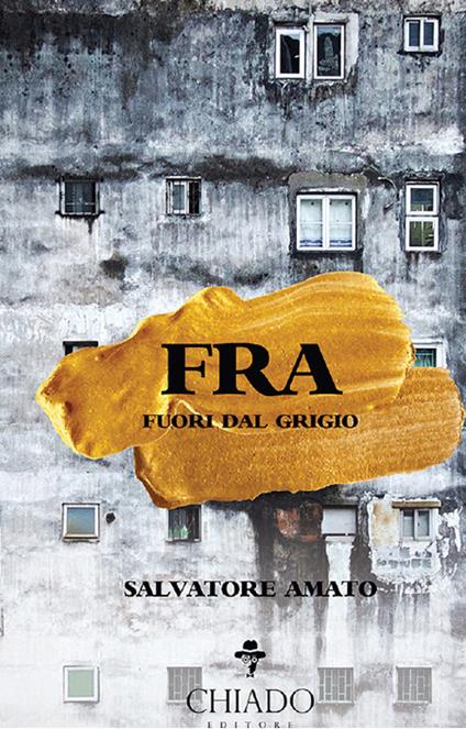 Fra. Fuori dal grigio - Salvatore Amato - copertina