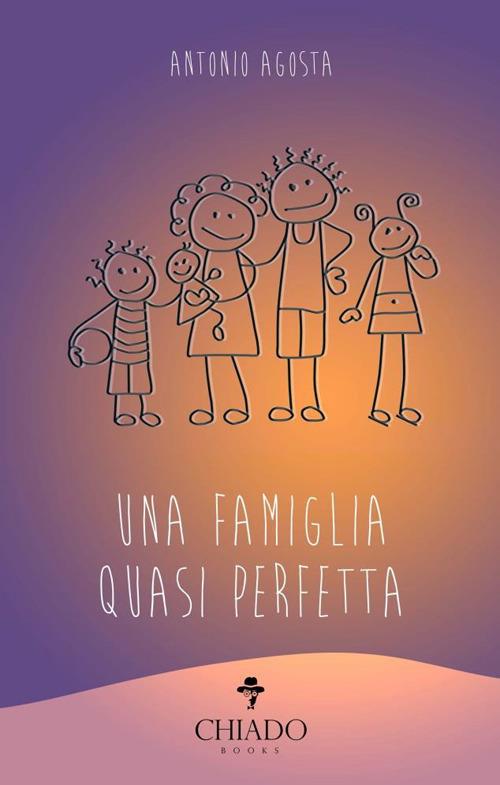 Una famiglia quasi perfetta - Antonio Agosta - copertina
